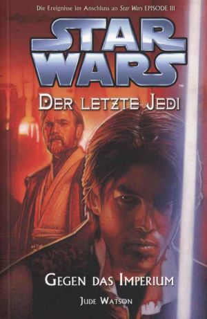 [Star Wars 096] • [Der letzte Jedi 08] • Gegen das Imperium